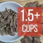 1.5+ cups of freeze dried steak strips per bag