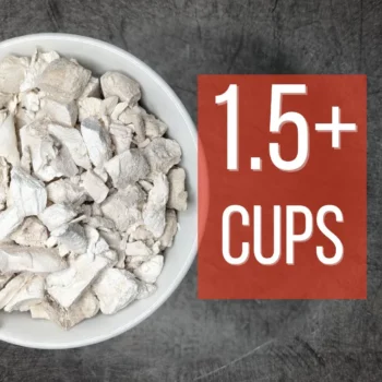 85g Package has 1.5+ cups of freeze dried chicken